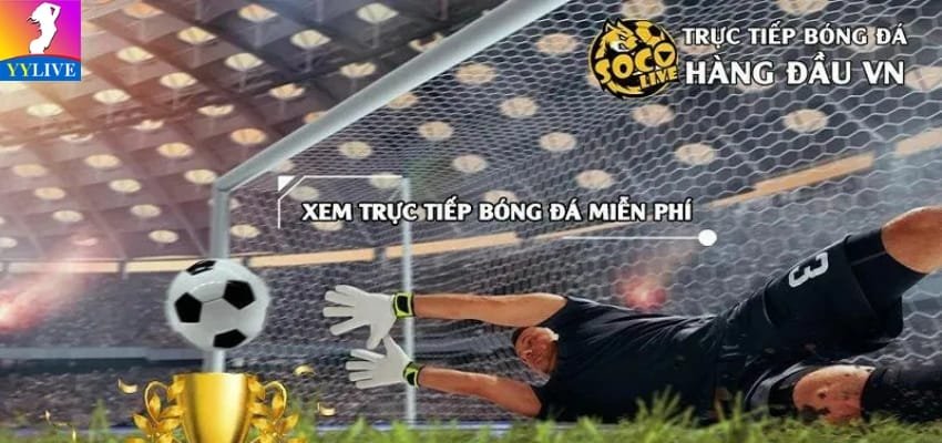 Bóng Đá Socolive - Link xem trực tiếp bóng đá Socolive 3 Lợi Ích Của Việc Xem Bóng Đá Trực Tuyến