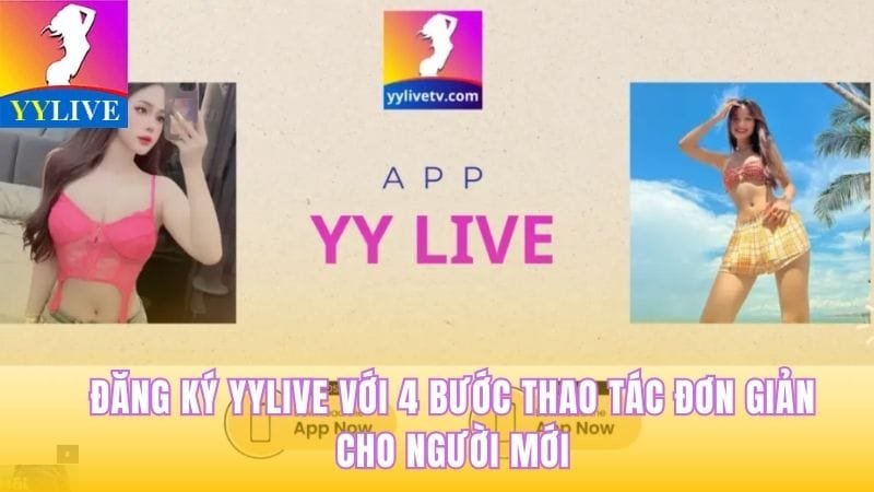 Đăng Ký Yylive Với 4 Bước Thao Tác Đơn Giản Cho Người Mới 8 Đăng ký YYLive