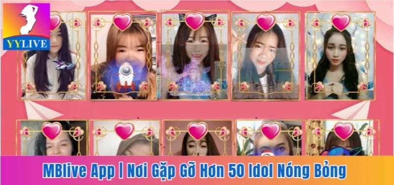 MBlive App | Gặp Gỡ Hơn 50 Idol Nóng Bỏng Nhất Việt Nam 10 MBlive app