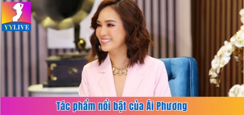 Tác phẩm nổi bật của Ái Phương