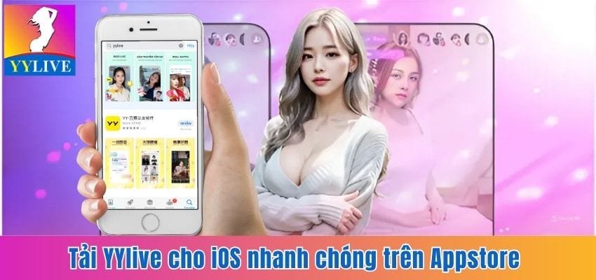 Hướng Dẫn Quy Trình Tải YYlive Cho IOS Đơn Giản, Chuẩn Xác 2 Tải YYlive cho iOS nhanh chóng trên Appstore