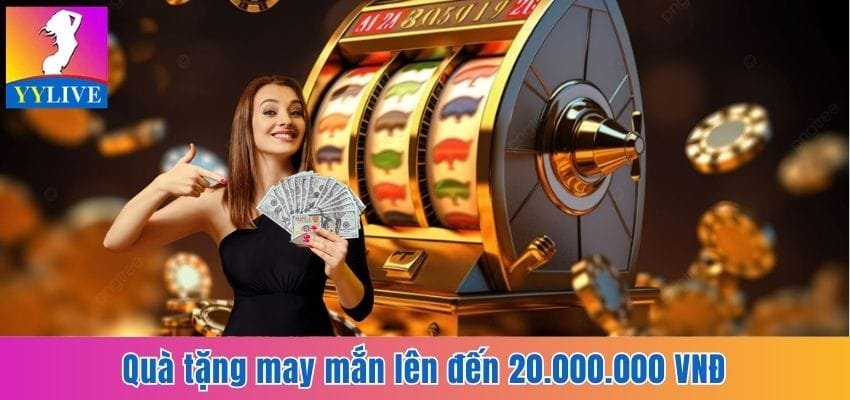 Thưởng đến 20.000.000 VNĐ cho thành viên may mắn