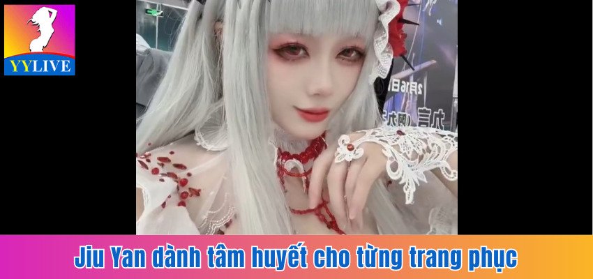 Cosplayer Jiu Yan dành tâm huyết để thiết kế trang phục