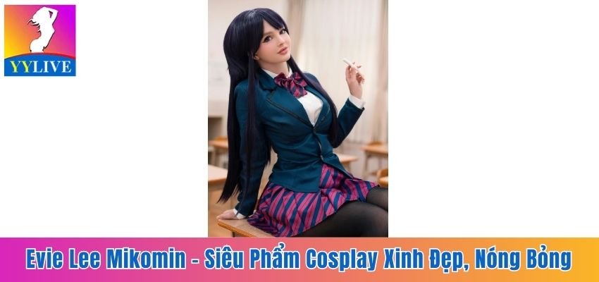 Evie Lee Mikomin - Siêu Phẩm Cosplay Xinh Đẹp, Nóng Bỏng 4 Evie Lee Mikomin