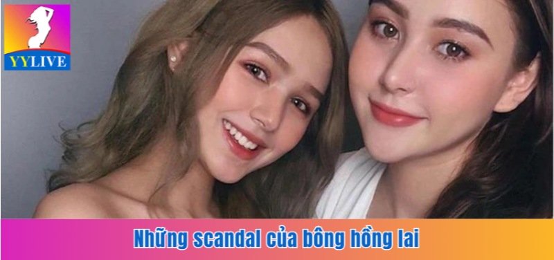 Những scandal của bông hồng lai