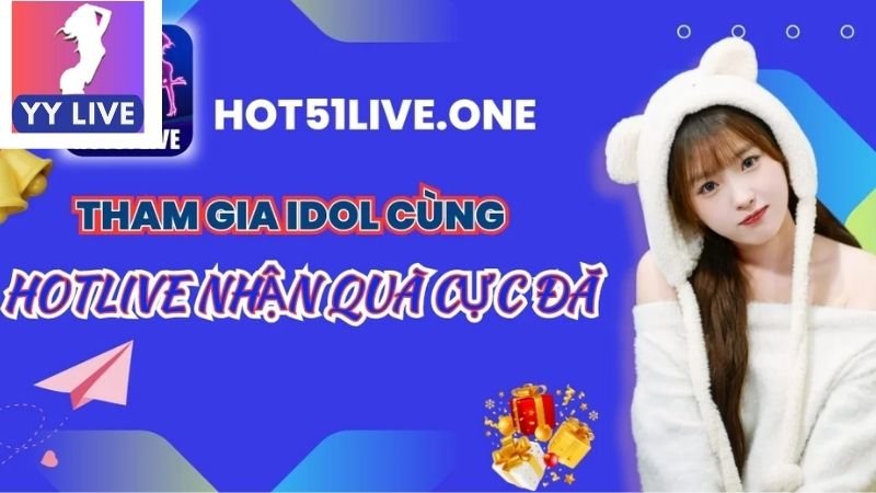 Những điểm khiến Hot51 Live được yêu thích
