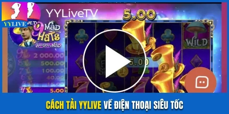 Cách tải YYlive mod nhanh chóng về máy
