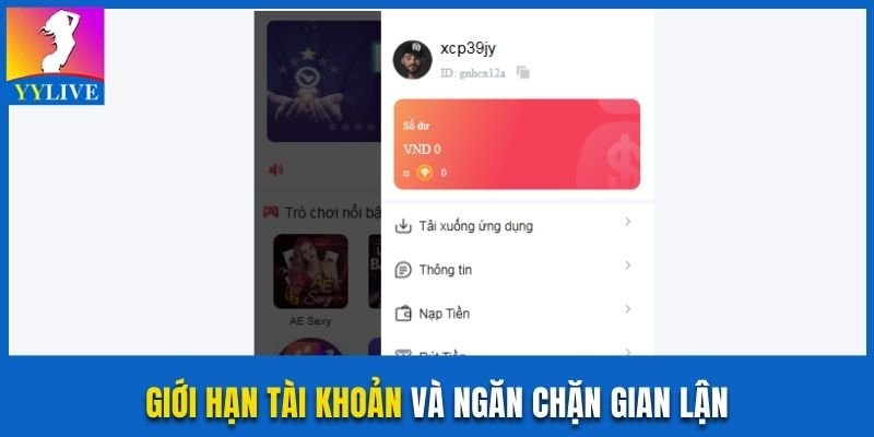 Phần Thưởng Thần Bí YYlive Trao Thưởng Không Giới Hạn 3 Giới hạn tài khoản và ngăn chặn gian lận