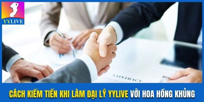 Cách Kiếm Tiền Khi Làm Đại Lý YYlive Với Hoa Hồng Khủng 1 kiếm tiền khi làm đại lý YYlive