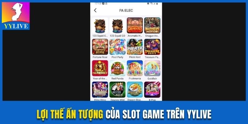 Lợi thế ấn tượng của slot game trên YYlive