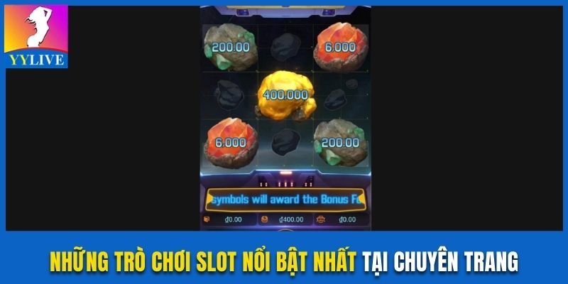 Những trò chơi slot nổi bật nhất tại chuyên trang