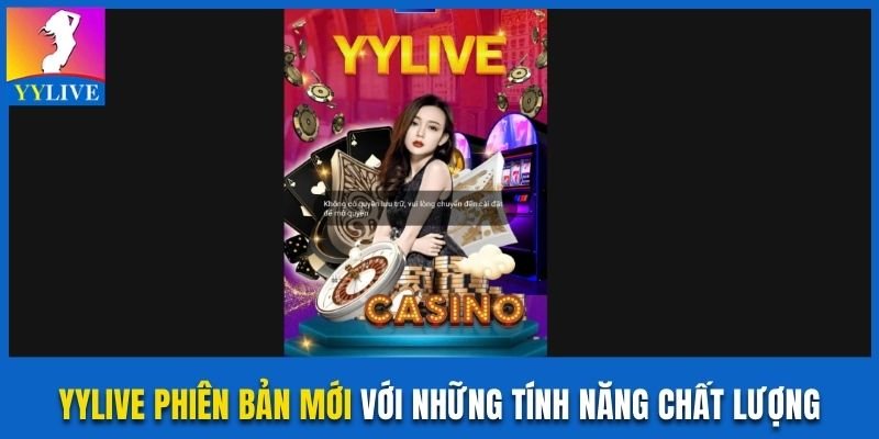 YYlive Phiên Bản Mới Với Những Tính Năng Chất Lượng 1 YYlive phiên bản mới