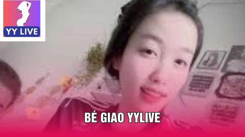 Bé Giao YY Live trong làng streamer Việt