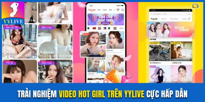 Video Hot Girl Trên YYLive Và Sức Hút Khó Cưỡng Với Giới Trẻ